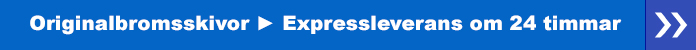 Originalbromsskivor - Expressleverans om 24 timmar