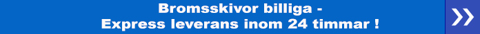 Bromsskivor billiga - Express leverans inom 24 timmar